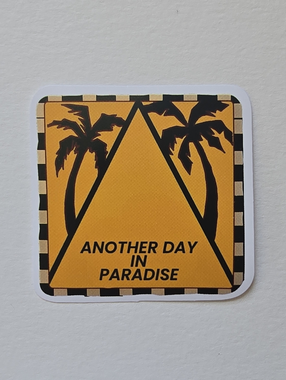 10/$10 Another Day in Paradise Graphic Sticker